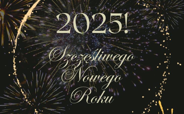  Szczęśliwego Nowego Roku 2025!