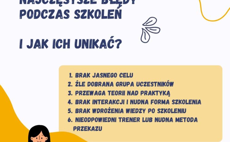  Najczęstsze błędy podczas szkoleń i jak ich uniknąć