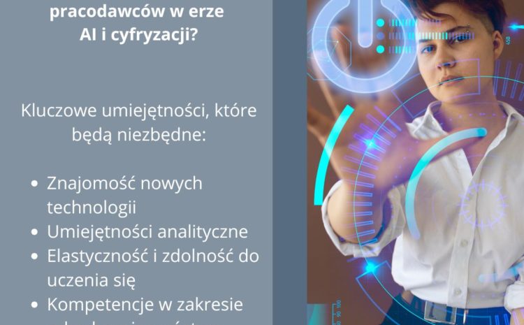  Jak zmieniają się wymagania pracodawców w erze AI i cyfryzacji?