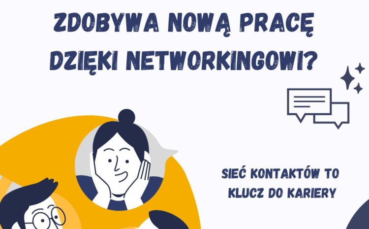  Czy wiesz, że aż 70% osób zdobywa nową pracę dzięki networkingowi? 🤝