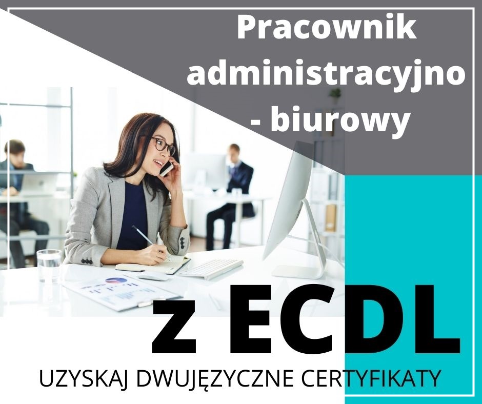 Pracownik administracyjno-biurowy z ECDL