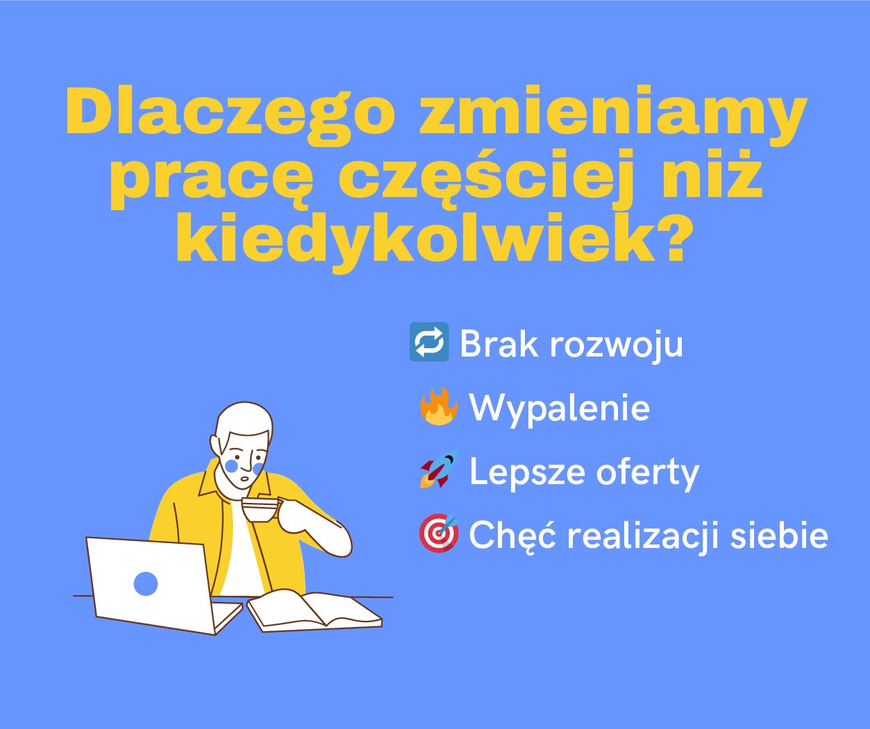  Dlaczego zmieniamy pracę częściej niż kiedykolwiek?
