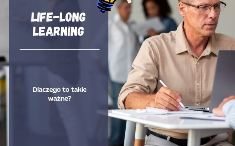  Czym jest life-long learning i dlaczego stał się trendem XXI wieku? 📚💡