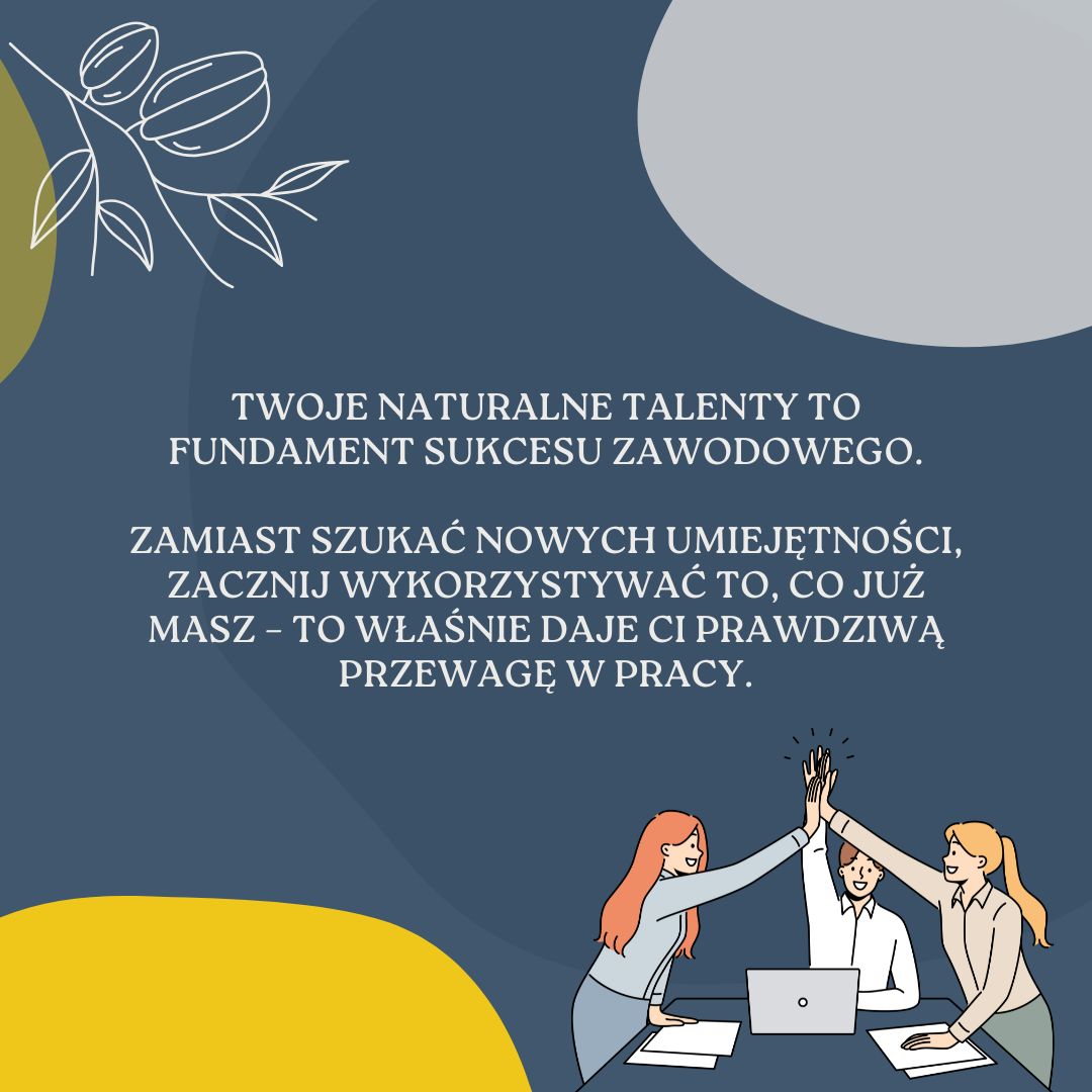 🎯 Mocne strony – Twój osobisty kapitał w pracy