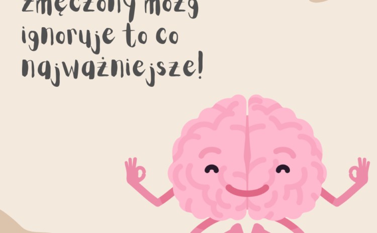  🧠 Czy wiesz, że przeciążony mózg zaczyna ignorować… to, co najważniejsze?