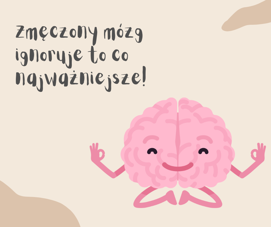 🧠 Czy wiesz, że przeciążony mózg zaczyna ignorować… to, co najważniejsze?